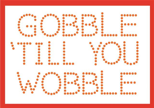 Gobble Till You Wobble free stencil  Free download of the Week, 1 stencils